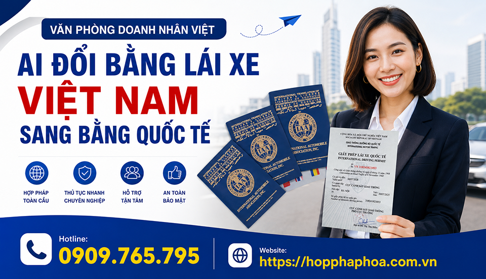 Ai đổi bằng lái xe Việt Nam sang quốc tế ?