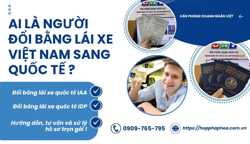 Ai là người đổi bằng lái xe Việt Nam sang quốc tế ?