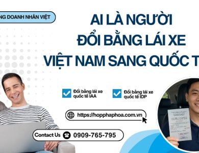 Ai là người đổi bằng lái xe Việt Nam sang quốc tế ?