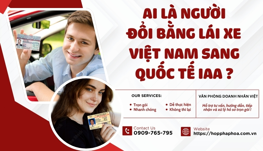 Ai là người đổi bằng lái xe Việt Nam sang quốc tế IAA ?