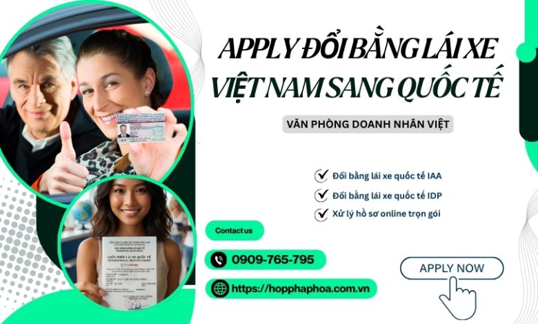 Apply đổi bằng lái xe Việt Nam sang quốc tế