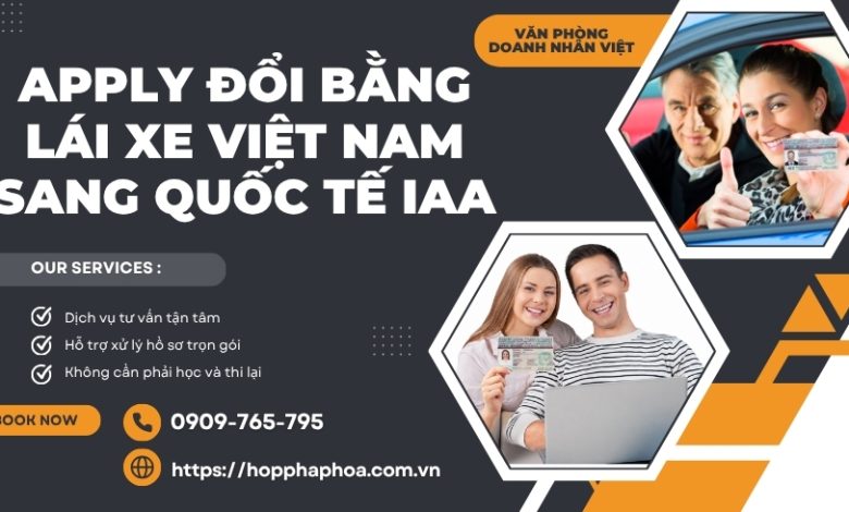 Apply đổi bằng lái xe Việt Nam sang quốc tế IAA