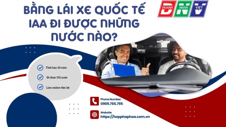 Bằng lái xe quốc tế IAA đi được những nước nào?