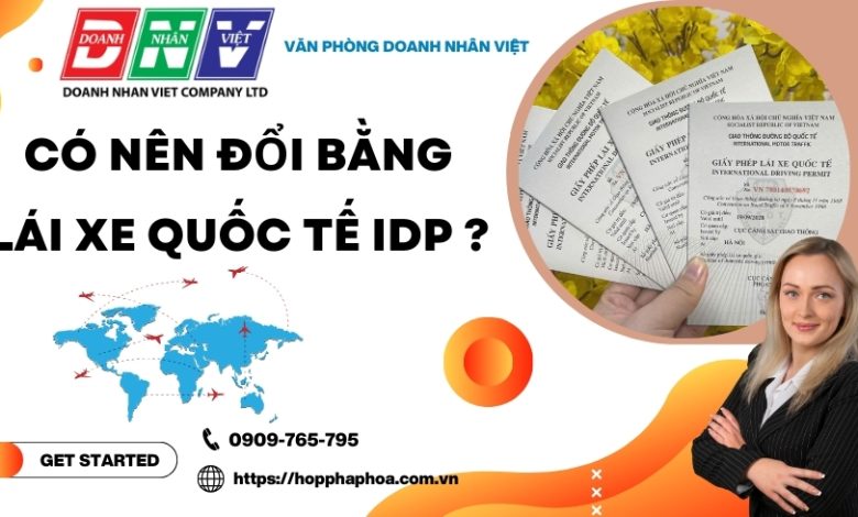 Có nên đổi bằng lái xe quốc tế IDP