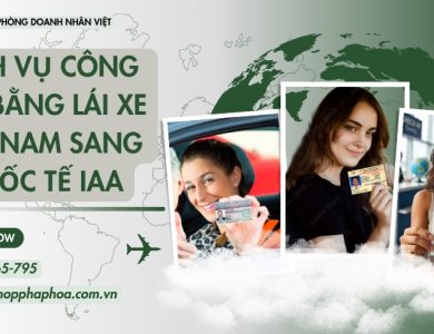 Dịch vụ công đổi bằng lái xe Việt Nam sang quốc tế IAA