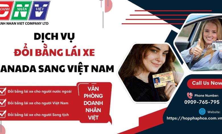 Dịch vụ đổi bằng lái xe Canada sang Việt Nam