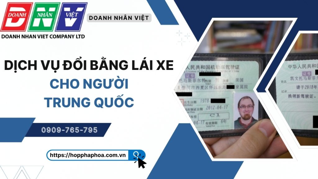 Dịch vụ đổi bằng lái xe cho người Trung Quốc