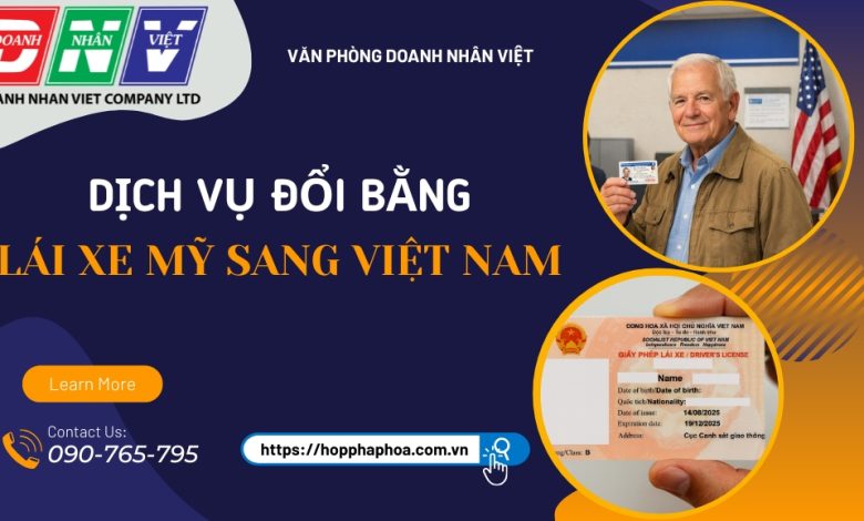 Dịch vụ đổi bằng lái xe Mỹ sang Việt Nam
