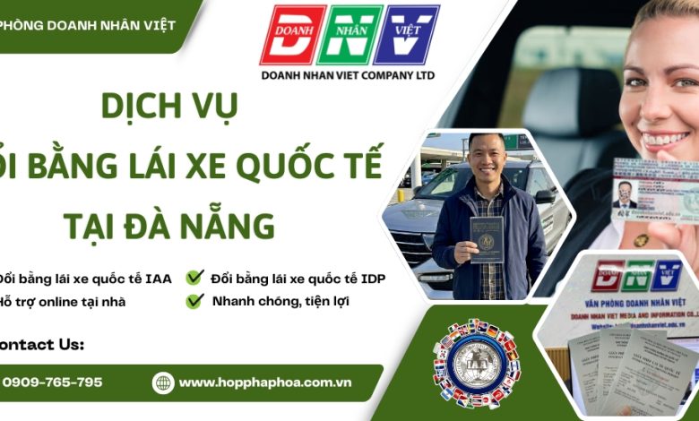 Dịch vụ đổi bằng lái xe quốc tế tại Đà Nẵng