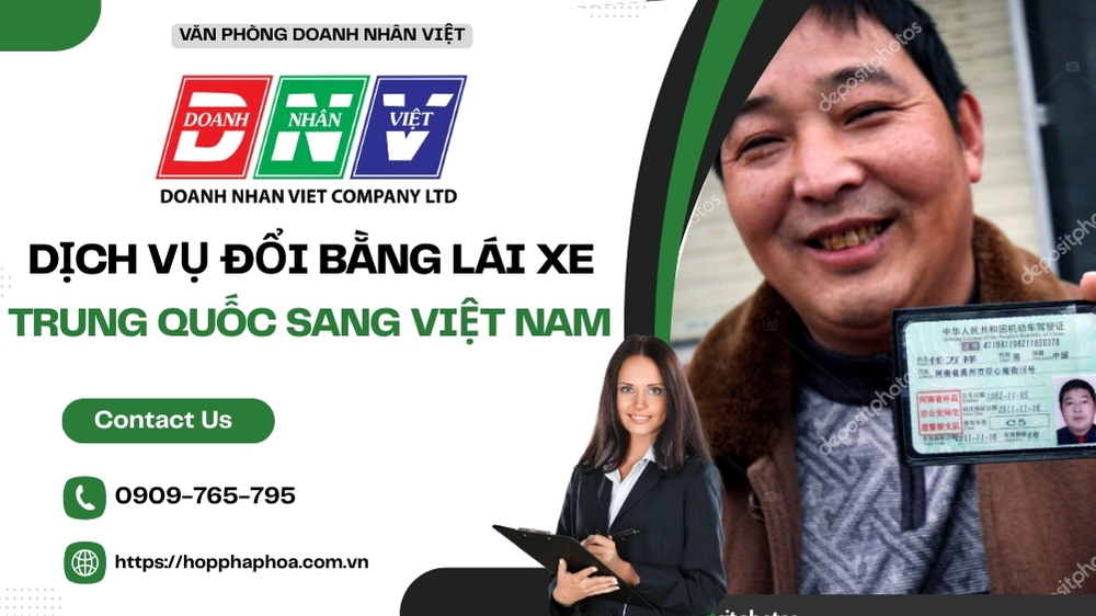 Dịch vụ đổi bằng lái xe Trung Quốc Sang Việt Nam