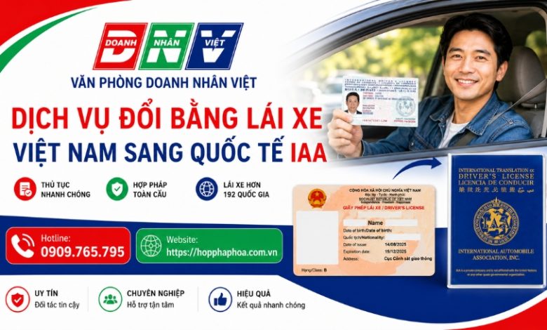 Dịch vụ đổi bằng lái xe Việt Nam sang quốc tế IAA