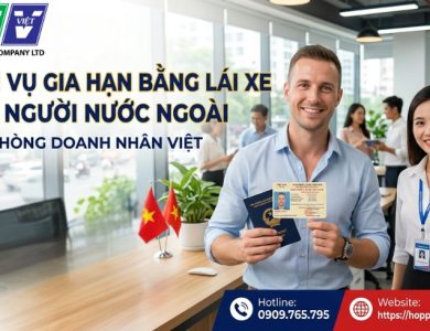 Dịch vụ gia hạn bằng lái xe cho người nước ngoài