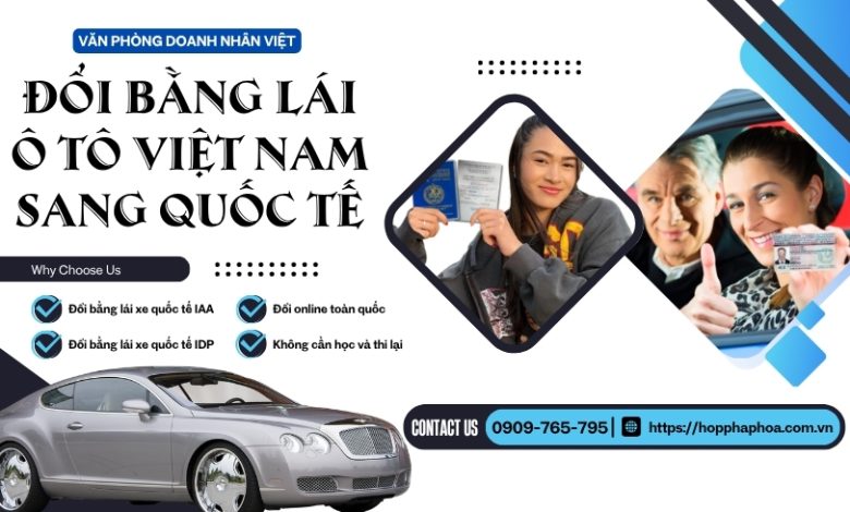 Đổi bằng lái ô tô Việt Nam sang quốc tế
