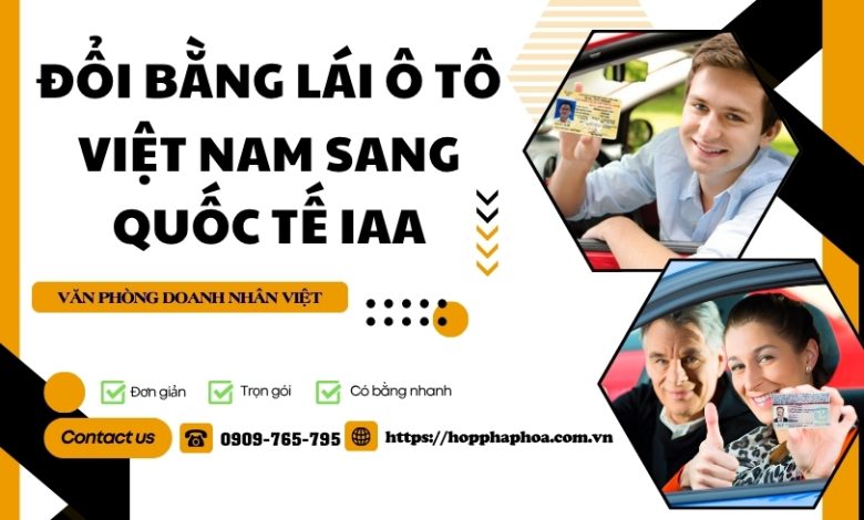 Đổi bằng lái ô tô Việt Nam sang quốc tế IAA