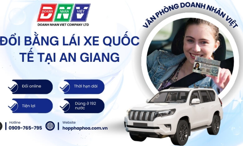 Đổi bằng lái xe quốc tế tại An Giang