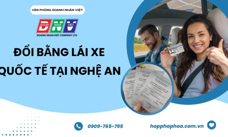 Đổi bằng lái xe quốc tế tại Nghệ An