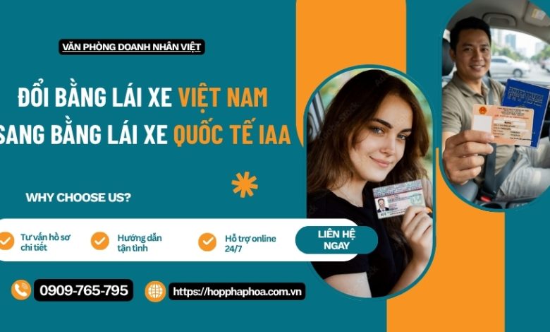 Đổi bằng lái xe Việt Nam sang bằng lái xe quốc tế IAA