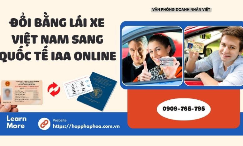 Đổi bằng lái xe Việt Nam sang quốc tế IAA online