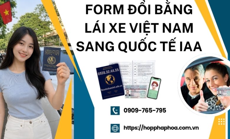 Form đổi bằng lái xe Việt Nam sang quốc tế IAA