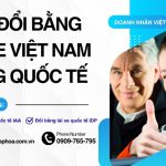 Giá đổi bằng lái xe Việt Nam sang quốc tế