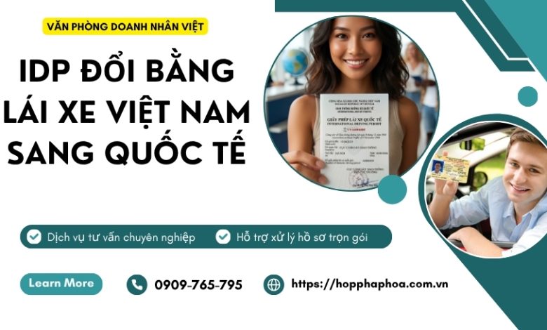 IDP đổi bằng lái xe Việt Nam sang quốc tế