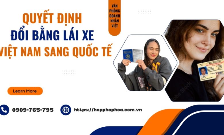 Quyết định đổi bằng lái xe Việt Nam sang quốc tế