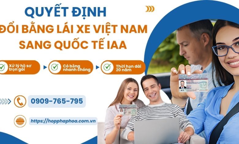 Quyết định đổi bằng lái xe Việt Nam sang quốc tế IAA