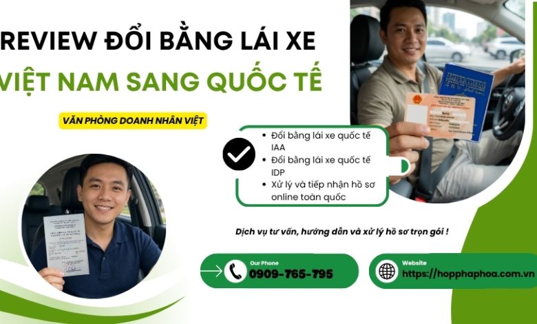Review đổi bằng lái xe Việt Nam sang quốc tế