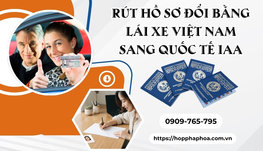 Rút hồ sơ đổi bằng lái xe Việt Nam sang quốc tế IAA