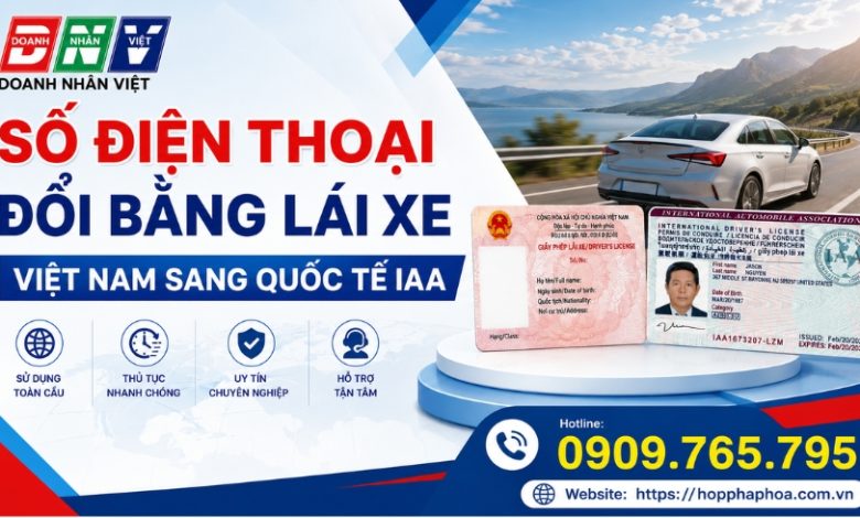 Số điện thoại đổi bằng lái xe Việt Nam sang quốc tế IAA