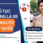 Thủ tục đổi bằng lái xe cho người hàn quốc
