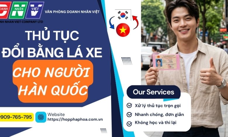 Thủ tục đổi bằng lái xe cho người hàn quốc