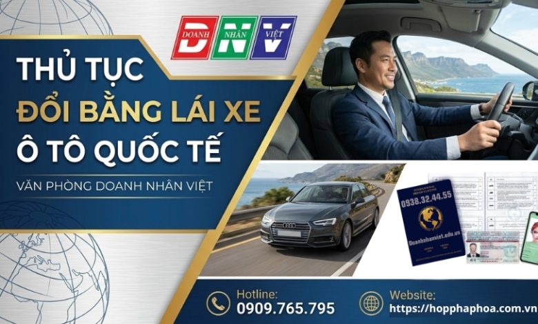 Thủ tục đổi bằng lái xe ô tô quốc tế