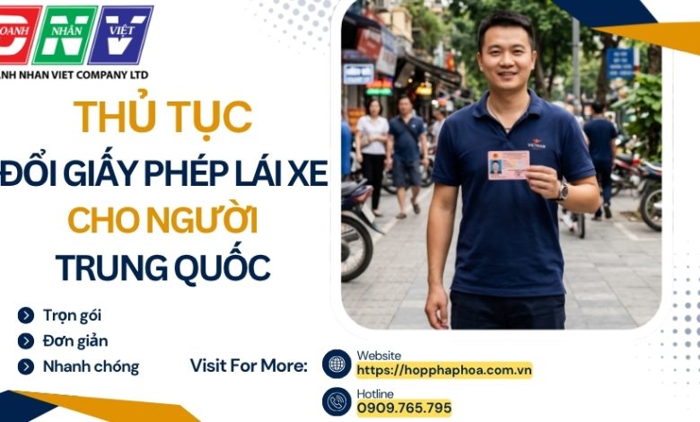 Thủ tục đổi giấy phép lái xe cho người Trung Quốc