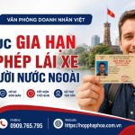 Thủ tục gia hạn giấy phép lái xe cho người nước ngoài