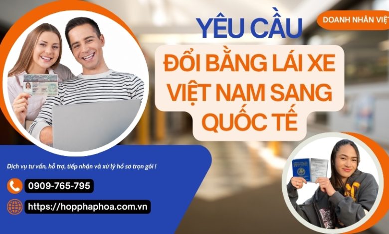 Yêu cầu đổi bằng lái xe Việt Nam sang quốc tế